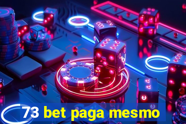 73 bet paga mesmo